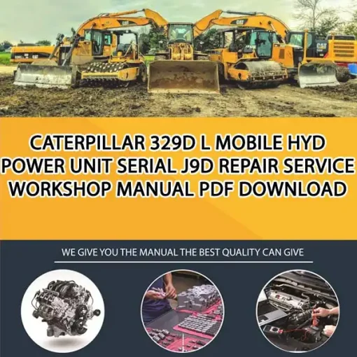 Caterpillar 329D L Mobile Hyd Power Unit Serial J9D Repair Service Workshop Manual PDF Download