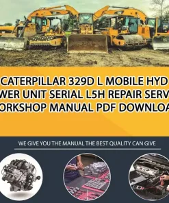 Caterpillar 329D L Mobile Hyd Power Unit Serial L5H Repair Service Workshop Manual PDF Download