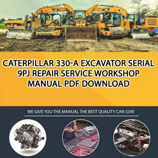 Caterpillar 330-A Excavator Serial 9PJ Repair Service Workshop Manual PDF Download