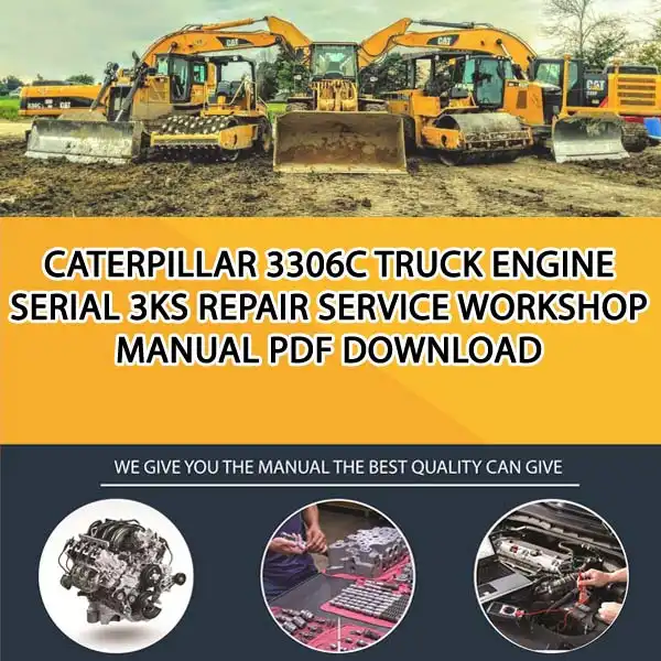 Caterpillar 3306C Truck Engine Serial 3KS Repair Service Workshop Manual PDF Download
