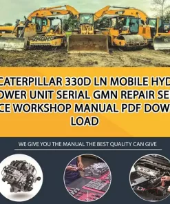 Caterpillar 330D Ln Mobile Hyd Power Unit Serial GMN Repair Service Workshop Manual PDF Download