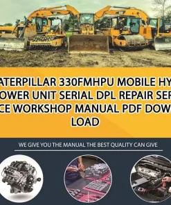 Caterpillar 330Fmhpu Mobile Hyd Power Unit Serial DPL Repair Service Workshop Manual PDF Download