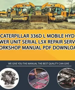 Caterpillar 336D L Mobile Hyd Power Unit Serial L5X Repair Service Workshop Manual PDF Download