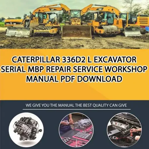 Caterpillar 336D2 L Excavator Serial MBP Repair Service Workshop Manual PDF Download
