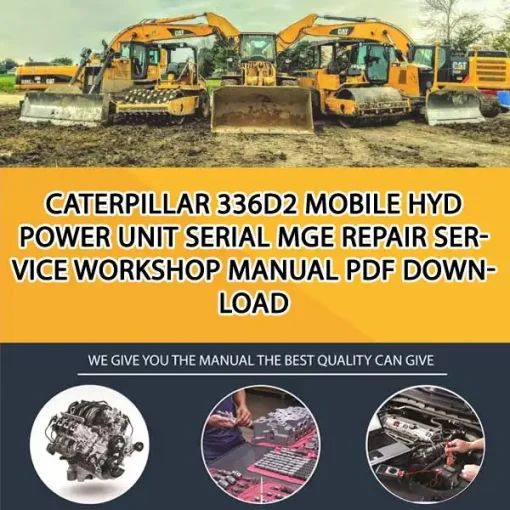 Caterpillar 336D2 Mobile Hyd Power Unit Serial MGE Repair Service Workshop Manual PDF Download