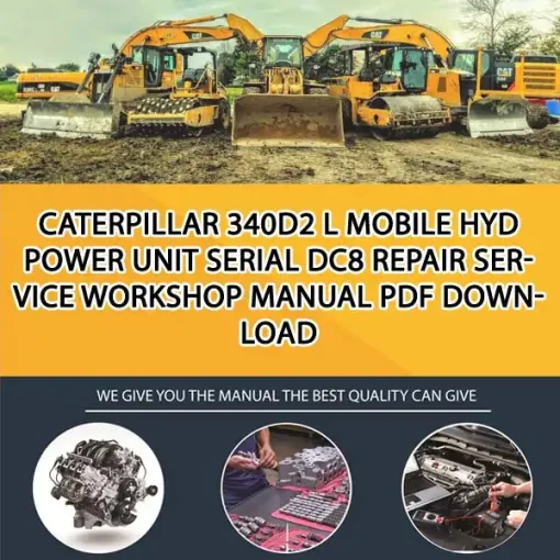 Caterpillar 340D2 L Mobile Hyd Power Unit Serial DC8 Repair Service Workshop Manual PDF Download