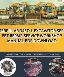 Caterpillar 345D L Excavator Serial PBT Repair Service Workshop Manual PDF Download