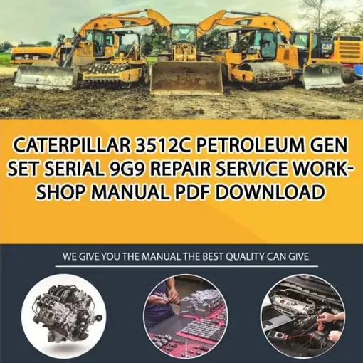 Caterpillar 3512C Petroleum Gen Set Serial 9G9 Repair Service Workshop Manual PDF Download