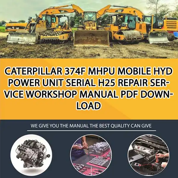 Caterpillar 374F Mhpu Mobile Hyd Power Unit Serial H25 Repair Service Workshop Manual PDF Download