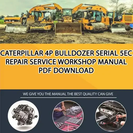 Caterpillar 4P Bulldozer Serial 5EC Repair Service Workshop Manual PDF Download