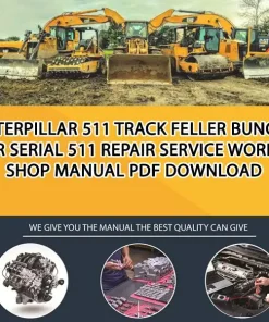 Caterpillar 511 Track Feller Buncher Serial 511 Repair Service Workshop Manual PDF Download
