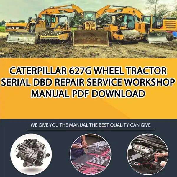 Caterpillar 627G Wheel Tractor Serial DBD Repair Service Workshop Manual PDF Download