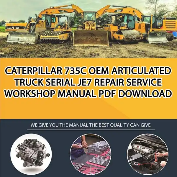 Caterpillar 735C Oem Articulated Truck Serial JE7 Repair Service Workshop Manual PDF Download