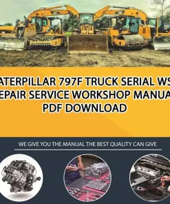 Caterpillar 797F Truck Serial WSP Repair Service Workshop Manual PDF Download