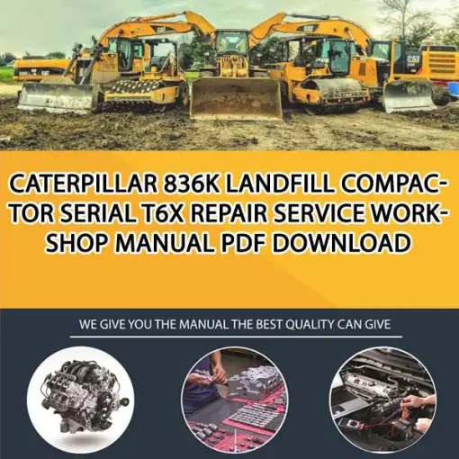Caterpillar 836K Landfill Compactor Serial T6X Repair Service Workshop Manual PDF Download