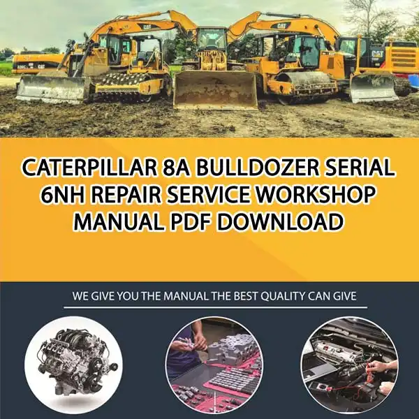 Caterpillar 8A Bulldozer Serial 6NH Repair Service Workshop Manual PDF Download