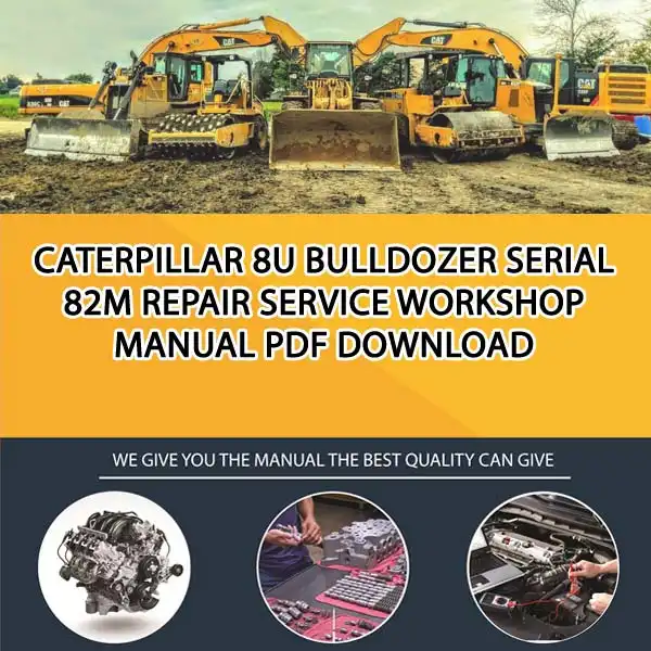 Caterpillar 8U Bulldozer Serial 82M Repair Service Workshop Manual PDF Download