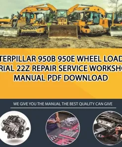 Caterpillar 950B 950E Wheel Loader Serial 22Z Repair Service Workshop Manual PDF Download