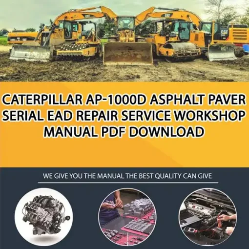 Caterpillar Ap-1000D Asphalt Paver Serial EAD Repair Service Workshop Manual PDF Download