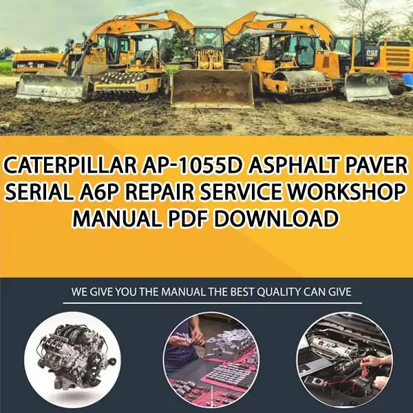 Caterpillar Ap-1055D Asphalt Paver Serial A6P Repair Service Workshop Manual PDF Download