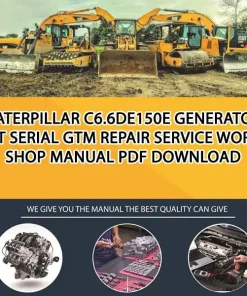 Caterpillar C6.6De150E Generator Set Serial GTM Repair Service Workshop Manual PDF Download