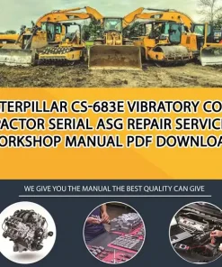 Caterpillar Cs-683E Vibratory Compactor Serial ASG Repair Service Workshop Manual PDF Download