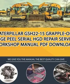 Caterpillar Gsh22-15 Grapple-Orange Peel Serial HGD Repair Service Workshop Manual PDF Download