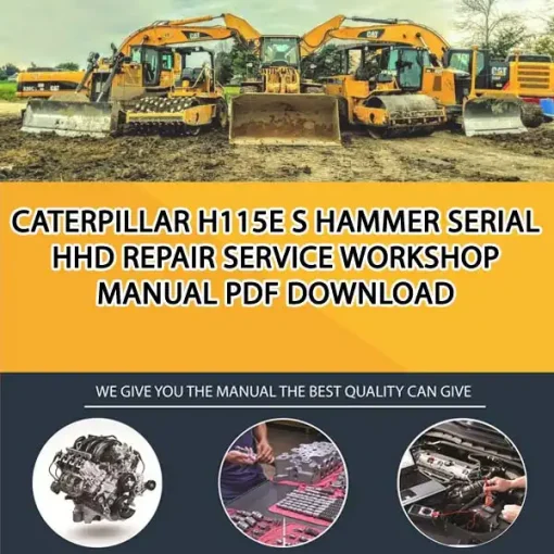Caterpillar H115E S Hammer Serial HHD Repair Service Workshop Manual PDF Download