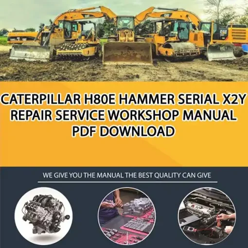 Caterpillar H80E Hammer Serial X2Y Repair Service Workshop Manual PDF Download