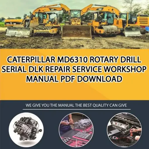 Caterpillar Md6310 Rotary Drill Serial DLK Repair Service Workshop Manual PDF Download