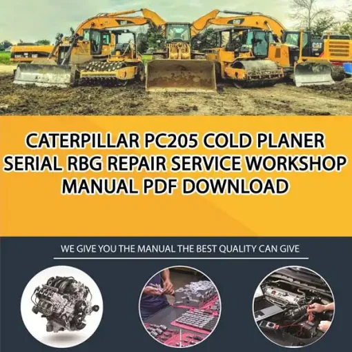 Caterpillar Pc205 Cold Planer Serial RBG Repair Service Workshop Manual PDF Download