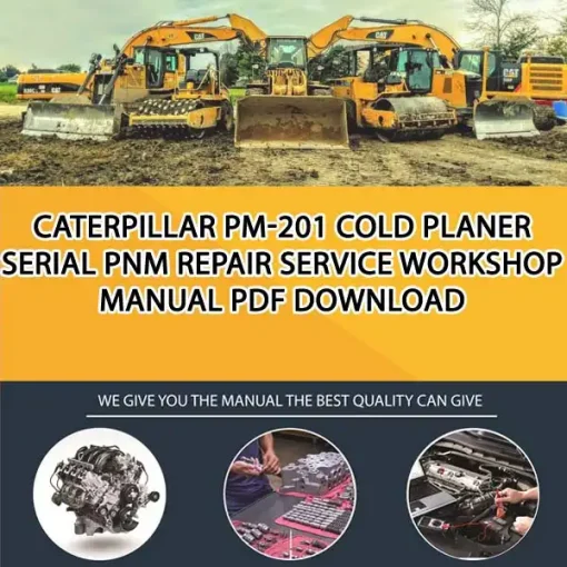 Caterpillar Pm-201 Cold Planer Serial PNM Repair Service Workshop Manual PDF Download