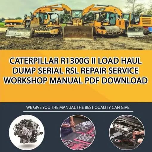 Caterpillar R1300G Ii Load Haul Dump Serial RSL Repair Service Workshop Manual PDF Download