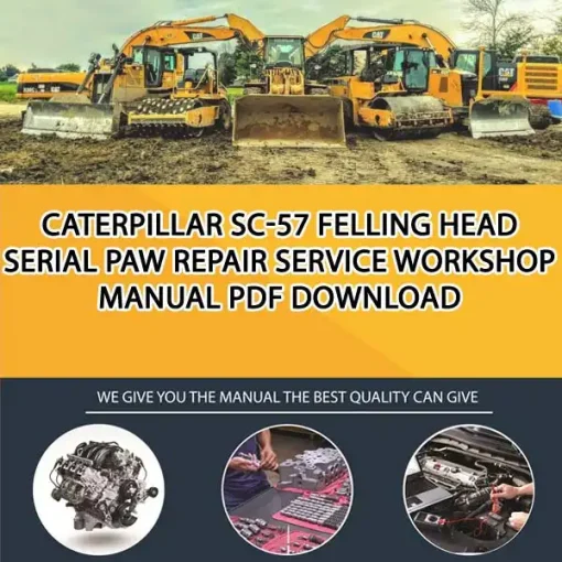 Caterpillar Sc-57 Felling Head Serial PAW Repair Service Workshop Manual PDF Download
