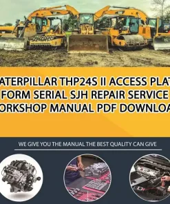 Caterpillar Thp24S Ii Access Platform Serial SJH Repair Service Workshop Manual PDF Download