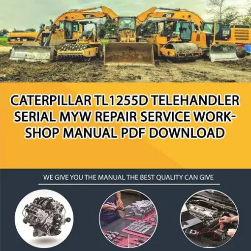 Caterpillar Tl1255D Telehandler Serial MYW Repair Service Workshop Manual PDF Download
