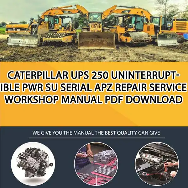 Caterpillar Ups 250 Uninterruptible Pwr Su Serial APZ Repair Service Workshop Manual PDF Download