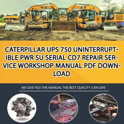 Caterpillar Ups 750 Uninterruptible Pwr Su Serial CD7 Repair Service Workshop Manual PDF Download