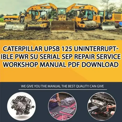 Caterpillar Upsb 125 Uninterruptible Pwr Su Serial SEP Repair Service Workshop Manual PDF Download