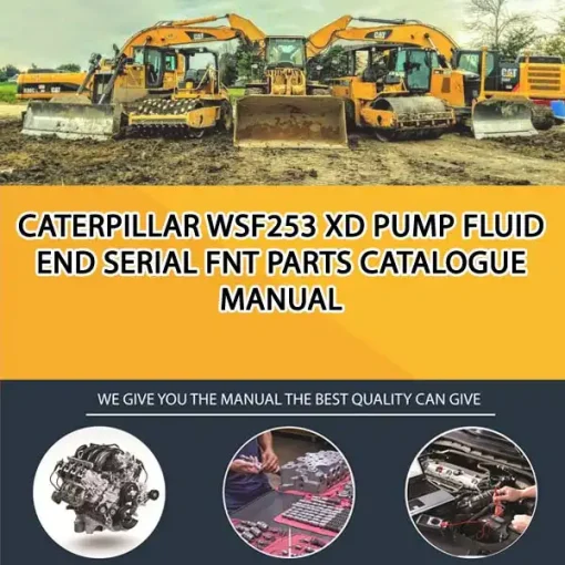 Caterpillar Wsf253 Xd Pump Fluid End Serial FNT Parts Catalogue Manual
