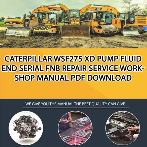 Caterpillar Wsf275 Xd Pump Fluid End Serial FNB Repair Service Workshop Manual PDF Download