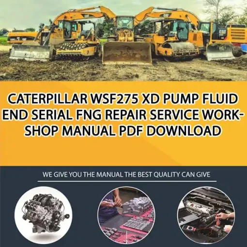 Caterpillar Wsf275 Xd Pump Fluid End Serial FNG Repair Service Workshop Manual PDF Download