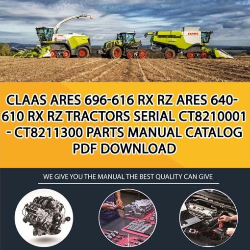 Claas Ares 696-616 Rx Rz Ares 640-610 Rx Rz Tractors Serial Ct8210001 - Ct8211300 Parts Manual Catalog Pdf Download