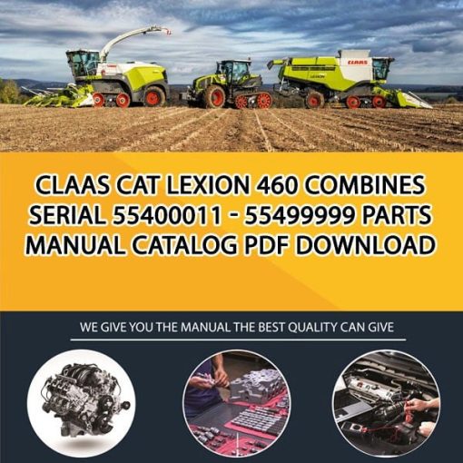 Claas Cat Lexion 460 Combines Serial 55400011 - 55499999 Parts Manual Catalog Pdf Download