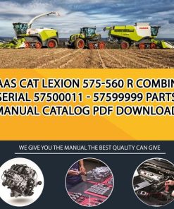Claas Cat Lexion 575-560 R Combines Serial 57500011 - 57599999 Parts Manual Catalog Pdf Download