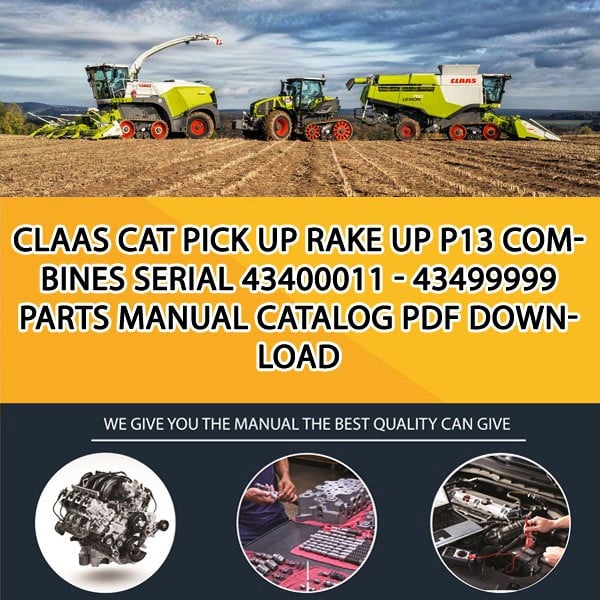 Claas Cat Pick Up Rake Up P13 Combines Serial 43400011 - 43499999 Parts Manual Catalog Pdf Download