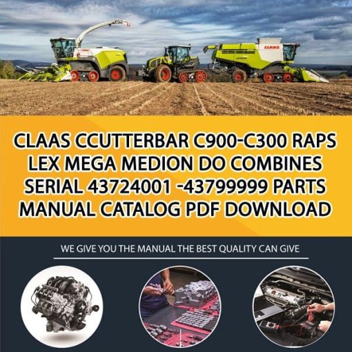 Claas Ccutterbar C900-C300 Raps Lex Mega Medion Do Combines Serial 43724001 -43799999 Parts Manual Catalog Pdf Download