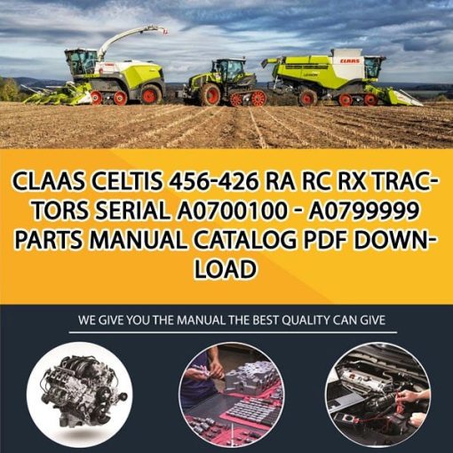 Claas Celtis 456-426 Ra Rc Rx Tractors Serial A0700100 - A0799999 Parts Manual Catalog Pdf Download