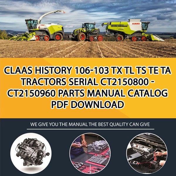 Claas History 106-103 Tx Tl Ts Te Ta Tractors Serial Ct2150800 - Ct2150960 Parts Manual Catalog Pdf Download