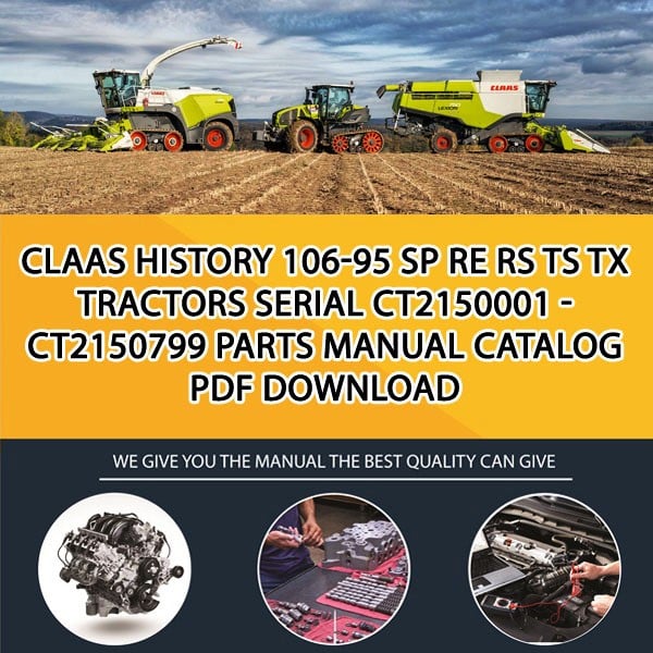Claas History 106-95 Sp Re Rs Ts Tx Tractors Serial Ct2150001 - Ct2150799 Parts Manual Catalog Pdf Download